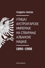 Uticaj Austrougarske imperije na stvaranje albanske nacije : 1896-1908